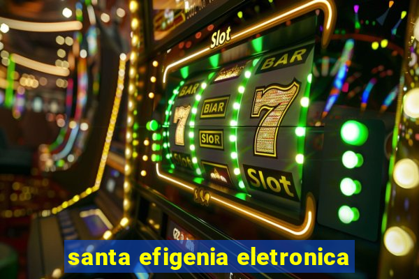 santa efigenia eletronica